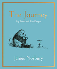 The Journey : Big Panda and Tiny Dragon - James Norbury