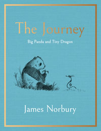 The Journey : Big Panda and Tiny Dragon - James Norbury