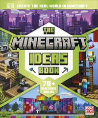 The Minecraft Ideas Book : Create the Real World in Minecraft - DK