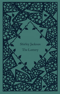 The Lottery : Clothbound Classics - Shirley Jackson