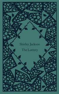 The Lottery : Clothbound Classics - Shirley Jackson