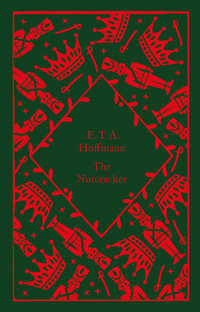 The Nutcracker : Little Clothbound Classics - E.T.A. Hoffmann