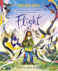 Flight : Explore the secret routes of the skies from a bird's-eye view... - Mya-Rose Craig