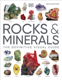 Rocks & Minerals : The Definitive Visual Guide - DK