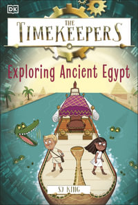 The Timekeepers : Exploring Ancient Egypt - SJ King