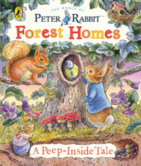 Peter Rabbit : Forest Homes A Peep-Inside Tale - Beatrix Potter