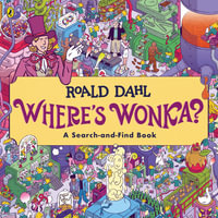 Where's Wonka? : A Search-and-Find Book - Roald Dahl