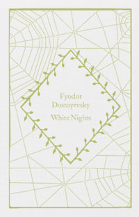 White Nights : Little Clothbound Classics - Fyodor Dostoyevsky