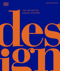 Design : The Definitive Visual History - DK
