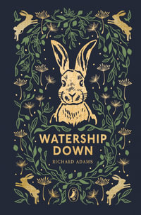 Watership Down : Puffin Clothbound Classics - Adams, Richard, Parkins, David