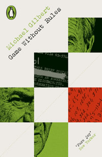 Game Without Rules : Penguin Modern Classics â?? Crime & Espionage - Michael Gilbert