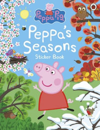 Peppa Pig : Peppa's Seasons Sticker Book