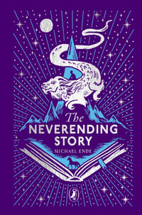The Neverending Story : 45th Anniversary Edition - Michael Ende