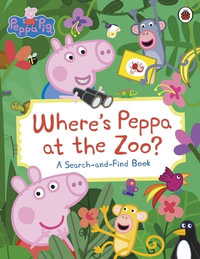 Peppa Pig : Search and Find at the Zoo - Peppa Pig