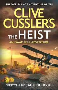 Clive Cussler's The Heist - Jack Du Brul