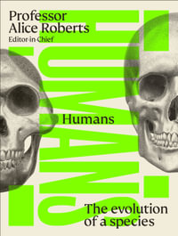 Humans : The Evolution of a Species - DK