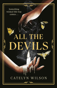 All The Devils : Sisters of the Occult - Catelyn Wilson