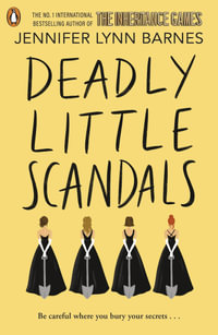 Deadly Little Scandals : Book 2 - Jennifer Lynn Barnes