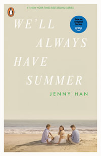 We'll Always Have Summer : Summer TV Tie-Ins - Jenny Han