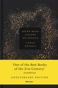 Seven Brief Lessons on Physics : Anniversary Edition - Carlo Rovelli