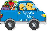 Spot's Ute : Shaped Board Book - Eric Hill