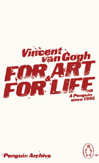 For Art and for Life : Penguin Archive - Vincent Van Gogh