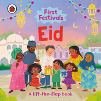 First Festivals: Eid : A Lift-the-Flap Book - Ladybird