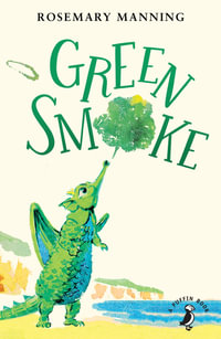 Green Smoke : A Puffin Book - Rosemary Manning
