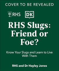 RHS Slugs: Friend or Foe? : Know Your Slugs and Learn to Live With Them - Royal Horticultural Society