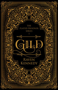 Gild : Plated Prisoner - Raven Kennedy