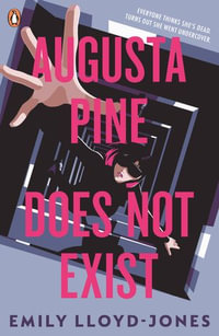 Augusta Pine Does Not Exist : An edge-of-your-seat reverse heist thriller - Emily Lloyd-Jones