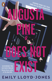 Augusta Pine Does Not Exist - Emily Lloyd-Jones