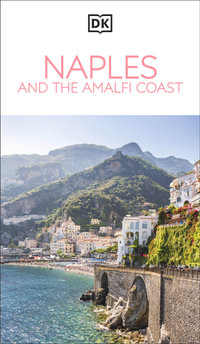 DK Naples and the Amalfi Coast : Travel Guide - DK Travel