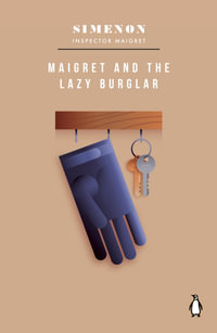 Maigret and the Lazy Burglar : Inspector Maigret - Georges Simenon