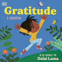 Gratitude : My First Meditation - His Holiness The Dalai Lama
