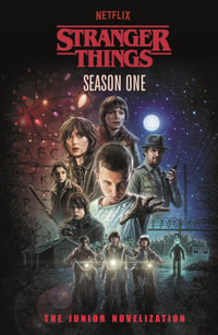 Stranger Things: Season One : The Junior Novelisation - Stranger Things