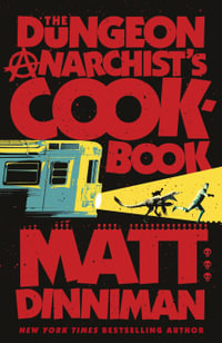 The Dungeon Anarchist's Cookbook : Dungeon Crawler Carl Series - Matt Dinniman