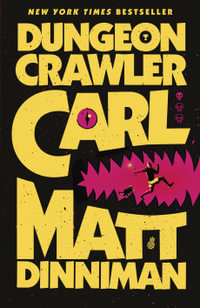 Dungeon Crawler Carl : Dungeon Crawler Carl Series - Matt Dinniman