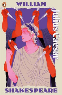 Julius Caesar : Staged: the origins of YA's greatest tropes - William Shakespeare