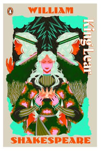 King Lear : Staged: the origins of YA's greatest tropes - William Shakespeare