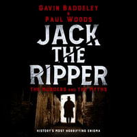 Jack the Ripper : The Murders and the Myths - Thomas Sexton