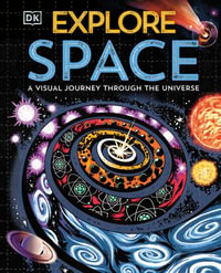 Explore: Space : A Visual Journey Through the Universe - DK