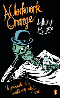 A Clockwork Orange : Penguin Essentials - Anthony Burgess