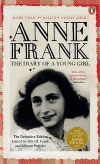 The Diary of a Young Girl : 70th Anniversary Edition - Anne Frank