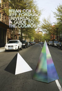 Universal : A Journey Through the Cosmos - Brian Cox
