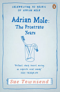 Adrian Mole : The Prostrate Years - Sue Townsend