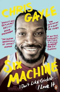 Six Machine : I Don't Like Cricket ... I Love It - Chris Gayle