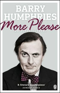 More Please - Barry Humphries