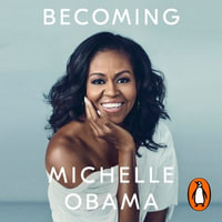 Becoming : The Sunday Times Number One Bestseller - Michelle Obama