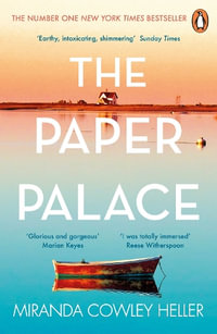The Paper Palace : The No.1 New York Times Bestseller and Reese Witherspoon Bookclub Pick - Miranda Cowley Heller